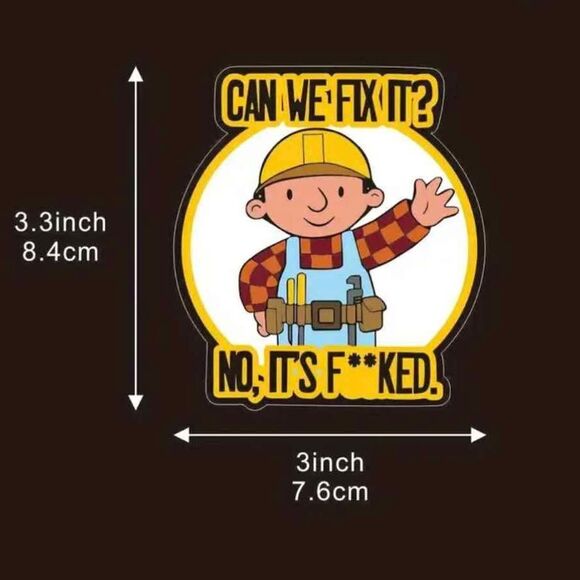 Funny Hard Hat Stickers "Can We Fix It" NO! for Car, laptop, skateboard, toolbox - Picture 5 of 7